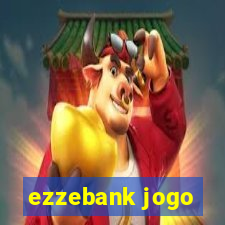 ezzebank jogo